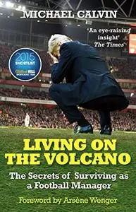 Living on the Volcano: The Secrets of Surviving as a Football Manager (Repost)