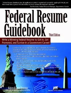Kathryn K. Troutman, «Federal Resume Guidebook - 3rd Edition»