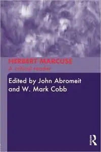 Herbert Marcuse: A Critical Reader