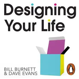 «Designing Your Life» by Bill Burnett,Dave Evans