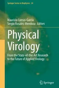 Physical Virology: From the State-of-the-Art Research to the Future of Applied Virology
