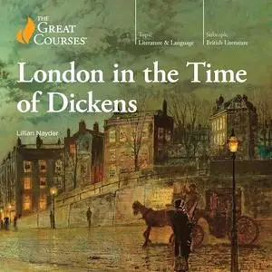 London in the Time of Dickens [TTC Audio]
