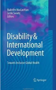 Disability & International Development: Towards Inclusive Global Health