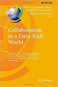 Collaboration in a Data-Rich World: 18th IFIP WG 5.5 Working Conference