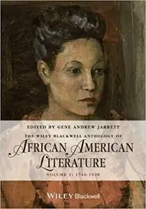 Wiley-Blackwell Anthology of African American Literature: 1746-1920 (Repost)