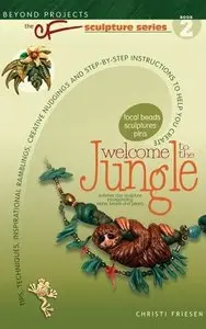 Welcome to the Jungle (Beyond Projects: The CF Sculpture Series, Book 2) 