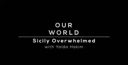 BBC Our World - Sicily Overwhelmed (2017)