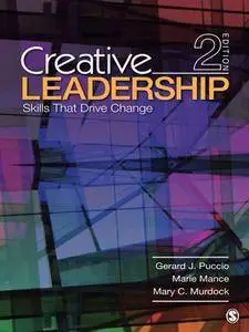 Creative Leadership: Skills That Drive Change, 2nd Edition