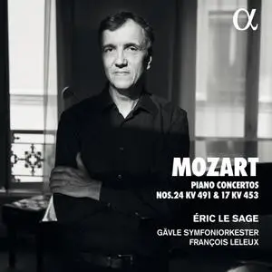 Éric Le Sage, Gävle Symfoniorkester & François Leleux - Mozart: Piano Concertos Nos. 24 KV 491 & 17 KV 453 (2022)