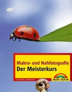 Makro und Nahfotografie Der Meisterkurs