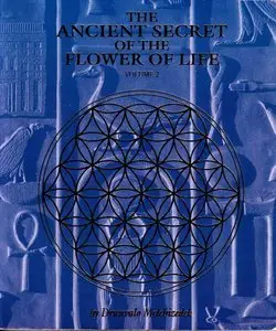 The Ancient Secret of the Flower of Life, Volume 2 (Repost)