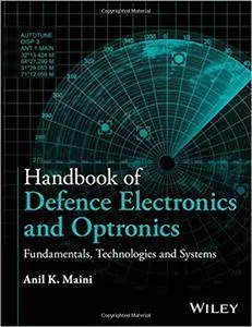 Handbook of Defence Electronics and Optronics: Fundamentals, Technologies and Systems