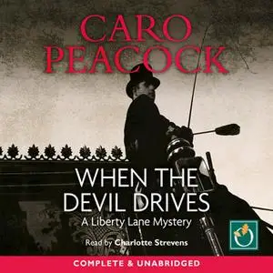 «When the Devil Drives» by Caro Peacock