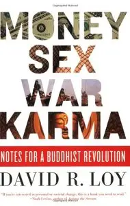 Money, Sex, War, Karma: Notes for a Buddhist Revolution (repost)