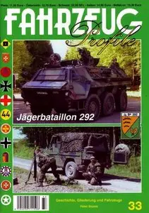 Fahrzeug Profile 33: Jägerbataillon 292. Geschichte, Gliederung und Fahrzeuge (Repost)