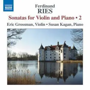 Eric Grossman & Susan Kagan - Ries: Sonatas for Violin & Piano, Vol. 2 (2017)