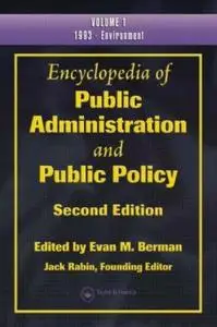 Encyclopedia of Public Administration and Public Policy, First Edition