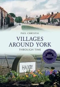 Villages Around York Through Time
