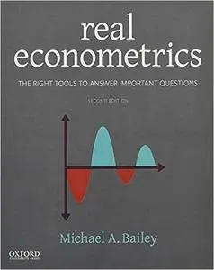 Real Econometrics: The Right Tools to Answer Important Questions, 2nd Edition