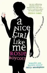 «A Nice Girl Like Me» by Rosie Boycott