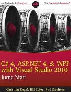 C# 4, ASP.NET 4, and WPF, with Visual Studio 2010 Jump Start