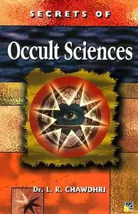 Secrets of Occult Sciences: How to Read Omens, Moles, Dreams and Handwriting