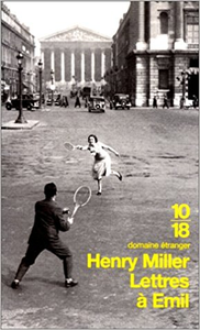 Lettres à Emil - Henry Miller