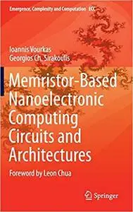 Memristor-Based Nanoelectronic Computing Circuits and Architectures: Foreword by Leon Chua