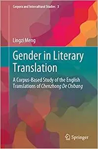 Gender in Literary Translation: A Corpus-Based Study of the English Translations of Chenzhong De Chibang