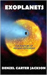 Exoplanets, The Frontier of Modern Astronomy