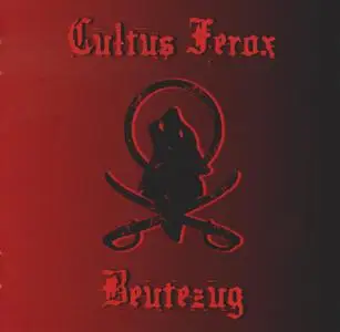 Cultus Ferox - Beutezug (2013)