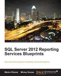 SQL Server 2012 Reporting Services Blueprints (Repost)