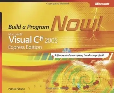 Microsoft Visual C# 2005 Express Edition: Build a Program Now! [Repost]