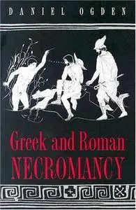 Greek and Roman Necromancy (Repost)