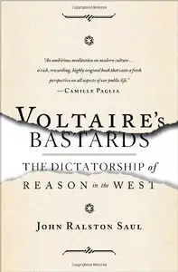 Voltaire's Bastards: The Dictatorship of Reason in the West (repost)