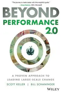 Beyond Performance 2.0: A Proven Approach to Leading Large-Scale Change, 2nd Edition