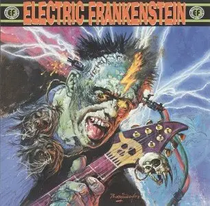 Electric Frankenstein - Burn Bright, Burn Fast [Enhanced CD]