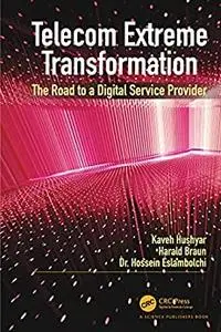 Telecom Extreme Transformation: The Road to a Digital Service Provider