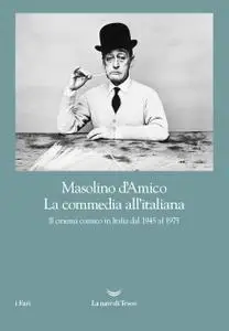 Masolino D'Amico - La commedia all'italiana