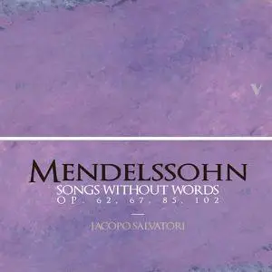 Jacopo Salvatori - Mendelssohn: Songs Without Words, Vol. 2 (2022) [Official Digital Download 24/88]