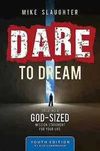 «Dare to Dream Youth Edition» by Mike Slaughter