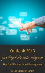 Outlook 2013 for Real Estate Agents: Tips for Effective E-mail Management