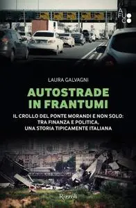 Laura Galvagni - Autostrade in frantumi