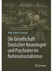 Die Gesellschaft Deutscher Neurologen und Psychiater im Nationalsozialismus [Repost]