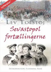 «Sevastopol fortællingerne» by Lev Tolstoj