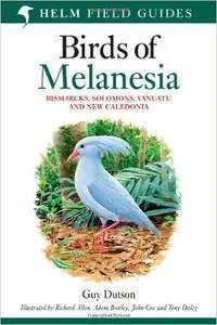 Birds of Melanesia: Bismarcks, Solomons, Vanuatu and New Caledonia (Repost)