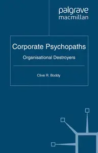 Corporate Psychopaths: Organizational Destroyers (repost)