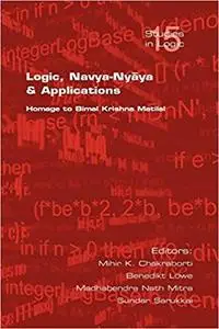 Logic, Navya-Nyaya and Applications: Homage to Bimal Krishna Matilal