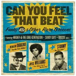 VA - Can You Feel That Beat: Funk 45s And Other Rare Grooves (2016)