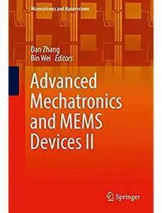 Advanced Mechatronics and MEMS Devices II [Repost]